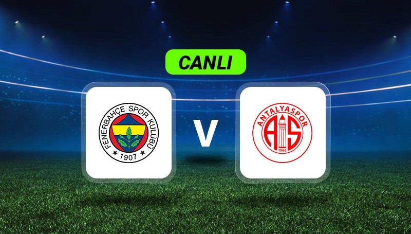 canli anlatim fenerbahce antalyaspor maci YSgTiGyX