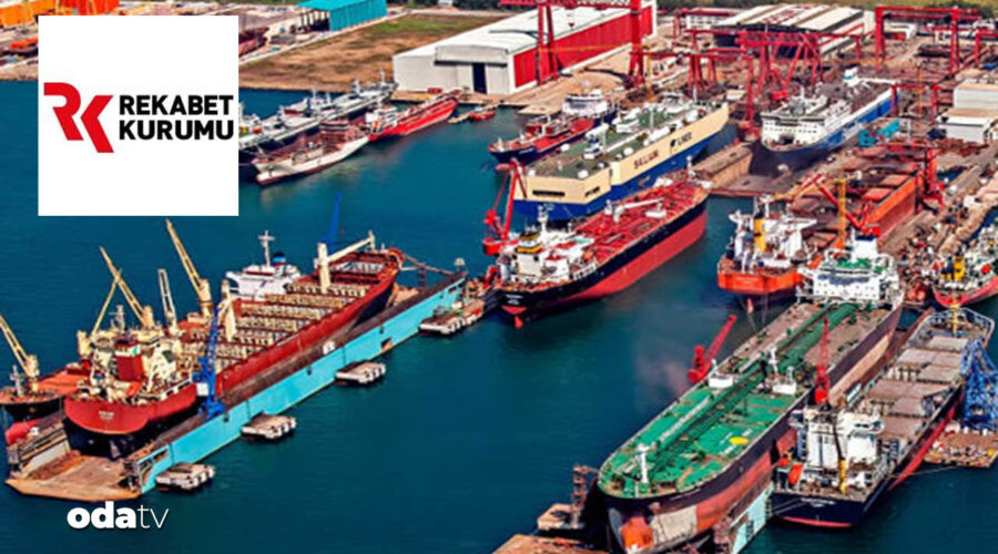 Rekabet Kurulu’ndan tersanecilik sektörüne yakın markaj: 33 teşebbüs ve kuruluşa soruşturma