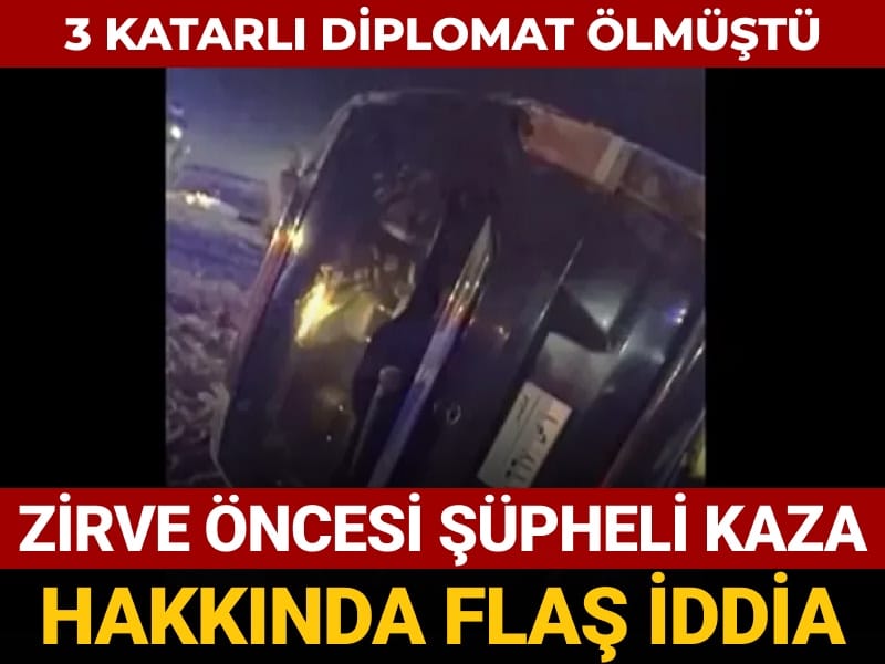 3 katarli diplomat olmustu zirve oncesi supheli kaza hakkinda flas iddia TIEdiYe3.jpg
